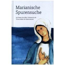 Marianische Spurensuche - Markus Christoph, Gebunden