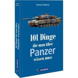 101 Dinge, die man über Panzer wissen muss - Thomas Anderson, Kartoniert (TB)