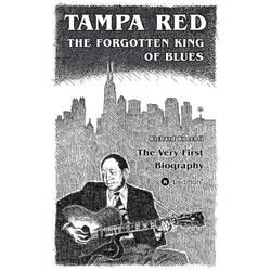 Tampa Red - The Forgotten King Of Blues - Richard Koechli, Kartoniert (TB)