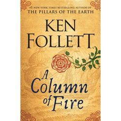 A Column of Fire - Ken Follett, Gebunden