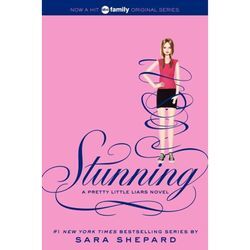 Pretty Little Liars: Stunning - Sara Shepard, Kartoniert (TB)