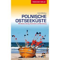 TRESCHER Reiseführer Polnische Ostseeküste - André Micklitza, Kartoniert (TB)