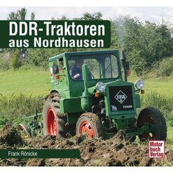 DDR-Traktoren aus Nordhausen - Frank Rönicke, Gebunden