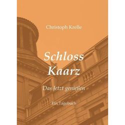 Schloss Kaarz - Christoph Krelle, Kartoniert (TB)