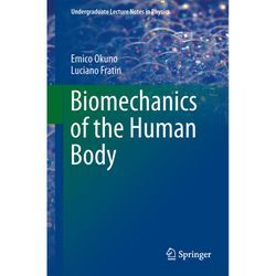 Biomechanics of the Human Body - Emico Okuno, Luciano Fratin, Kartoniert (TB)