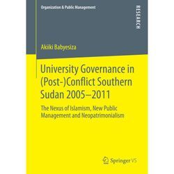 University Governance in (Post-)Conflict Southern Sudan 2005-2011 - Akiiki Babyesiza, Kartoniert (TB)