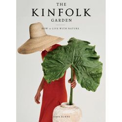 The Kinfolk Garden - John Burns, Gebunden