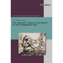 Peter Hagendorf - Tagebuch eines Söldners aus dem Dreißigjährigen Krieg - Peter Hagendorf, Kartoniert (TB)