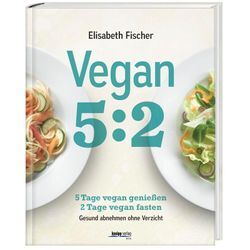 Vegan 5:2 - Elisabeth Fischer, Gebunden