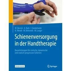 Schienenversorgung In Der Handtherapie M. 1 Buch M. 1 E-Book - Walter Bureck Annette Kark Ina Gundelwein Kartoniert (TB)