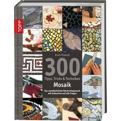 Buch "300 Tipps, Tricks & Techniken – Mosaik"